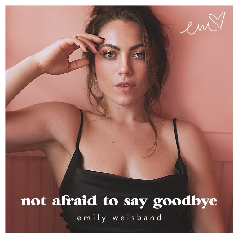 Emily Weisband Releases New EP ‘Not Afraid To Say Goodbye’