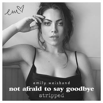 Emily Weisband Releases Stripped Back Version of ‘Not Afraid To Say Goodbye’