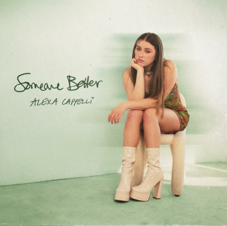 Alexa Cappelli wants the best for everyone on “Someone Better”