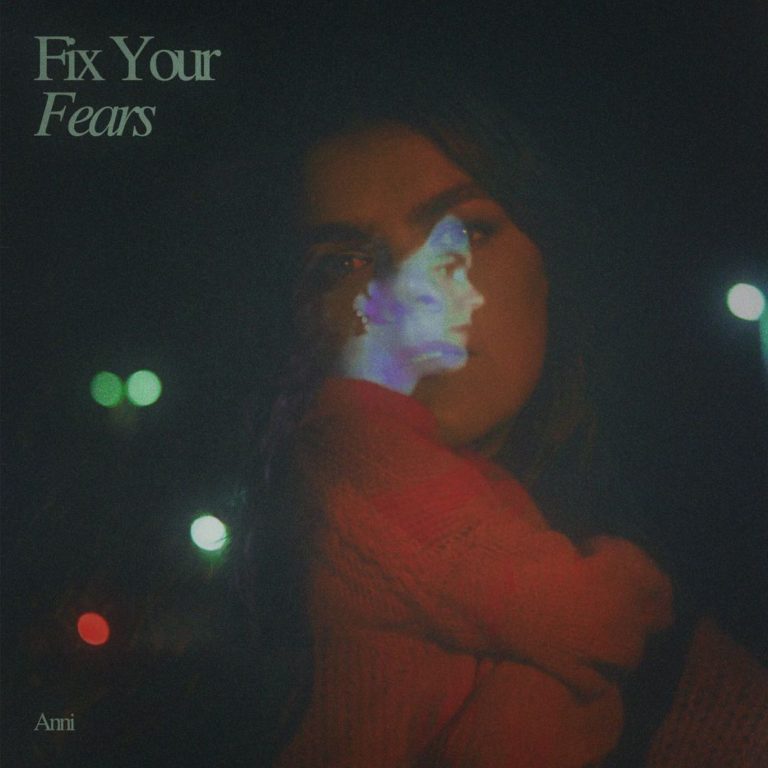 Anni Explores Personal Growth on  “Fix Your Fears”