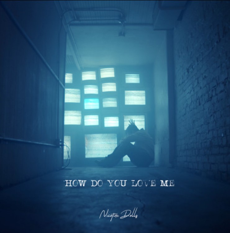 Nicotine Dolls release highly anticipated EP ‘How Do You Love Me’