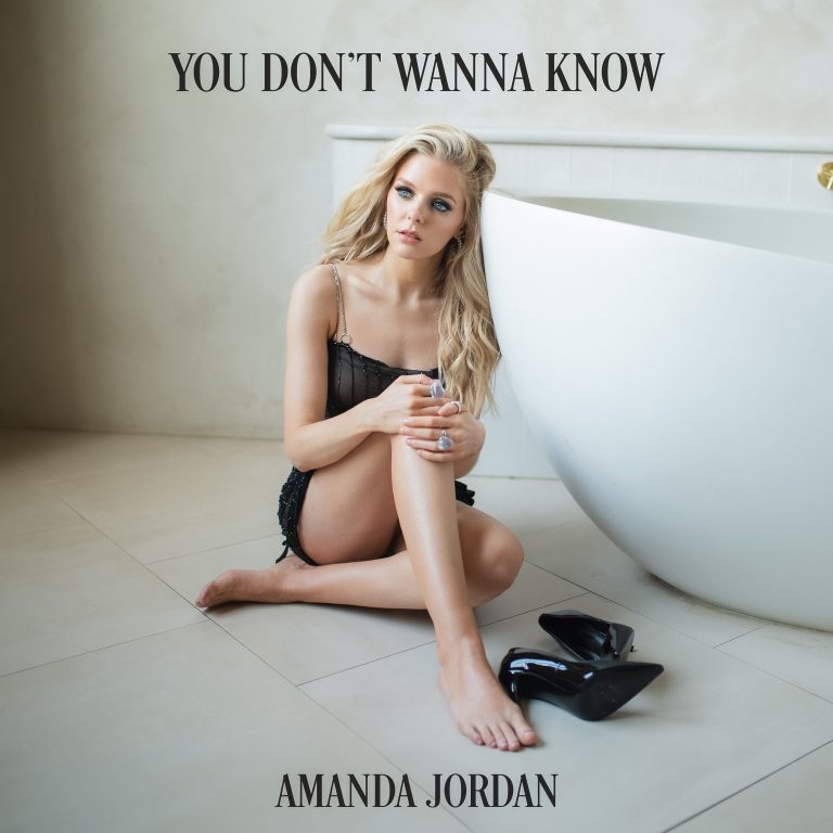 Amanda Jordan releases emotionally driven video for “You Don’t Wanna Know”