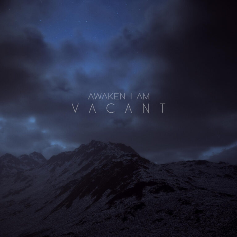 Awaken I Am finds strength in vulnerability on “Vacant”
