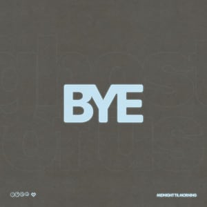 Midnight Til Morning releases anticipated debut single, “Bye”