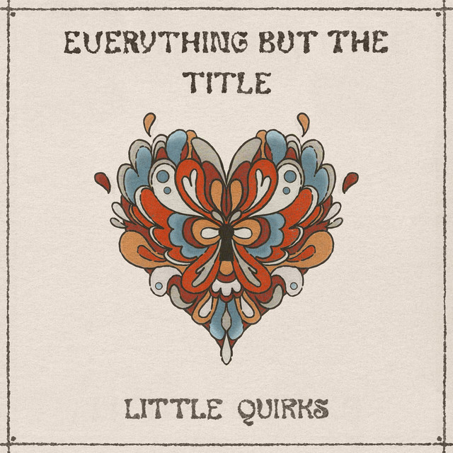 Little Quirks searches for clarity in new song “Everything but the Title”