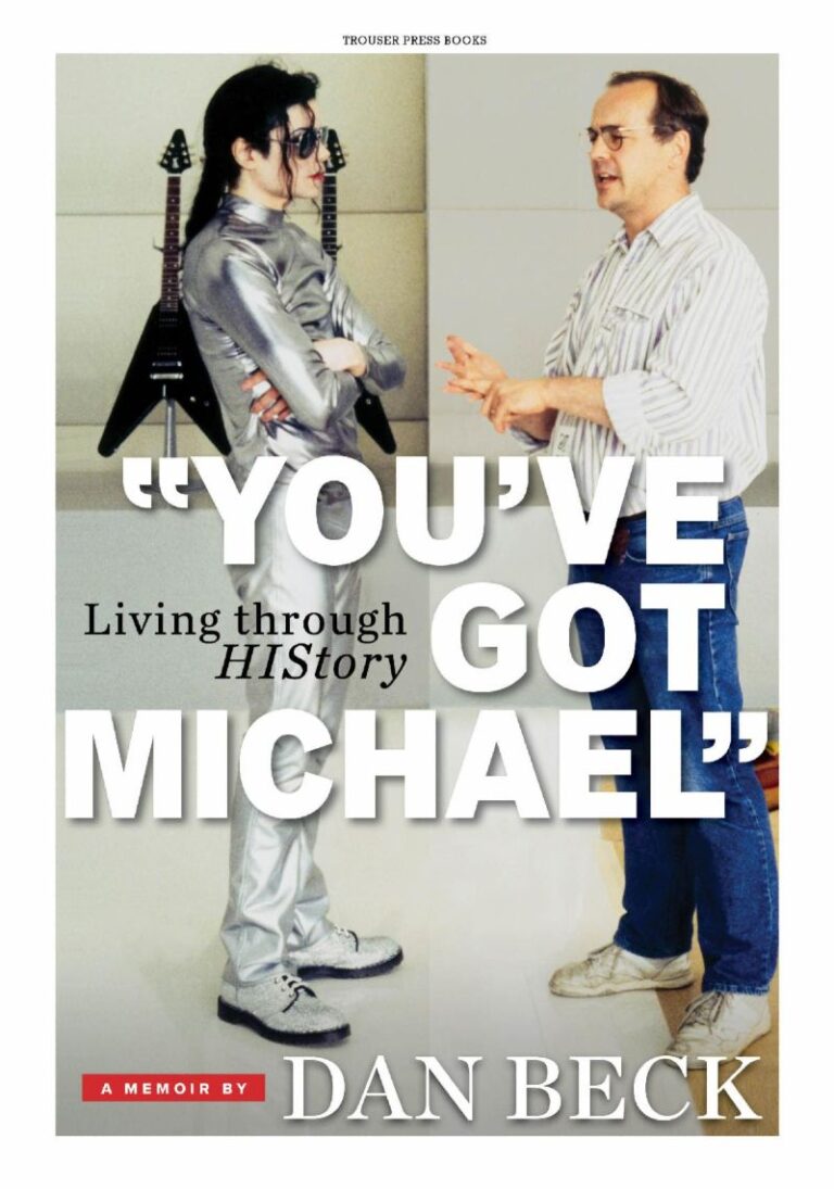 Experience what it was like to work with Michael Jackson in Dan Beck’s ‘“You’ve Got Michael”: Living Through HIStory,’ out October 15