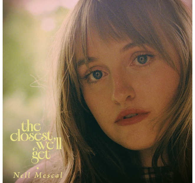 Nell Mescal gets beautifully vulnerable on ‘The Closest We’ll Get’ — EP Review