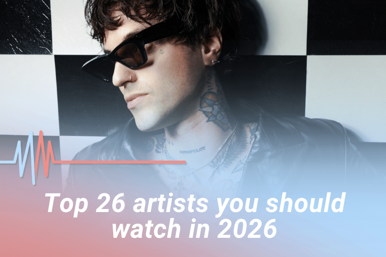 Top 26 Artists to watch in 2026