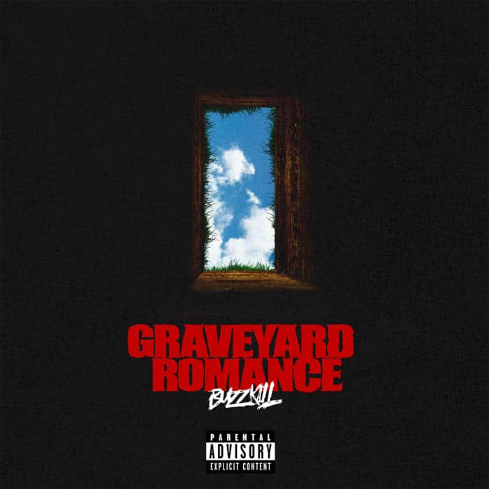 Buzzkill releases debut single "GRAVEYARD ROMANCE" 1