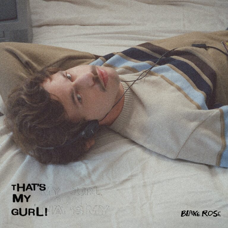 Blake Rose returns with high-energy, obsession-fueled new single “That’s My Gurl!”